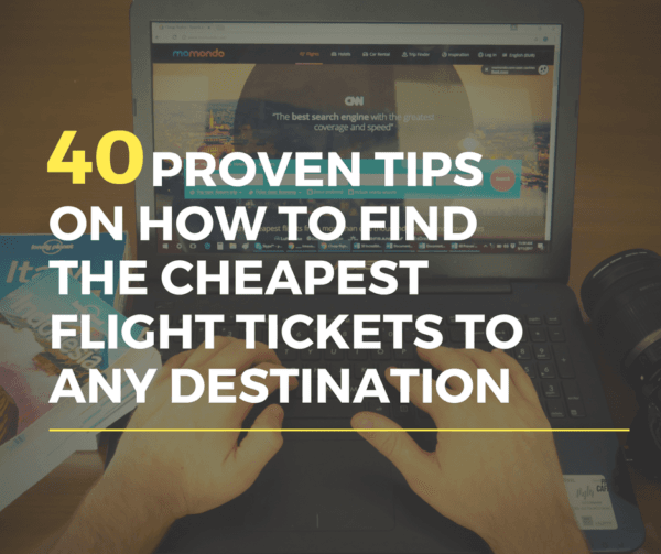 40 Proven Tips on How to Find the Cheapest Flight Tickets to Any